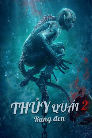 Thủy Quái 2: Rừng đen